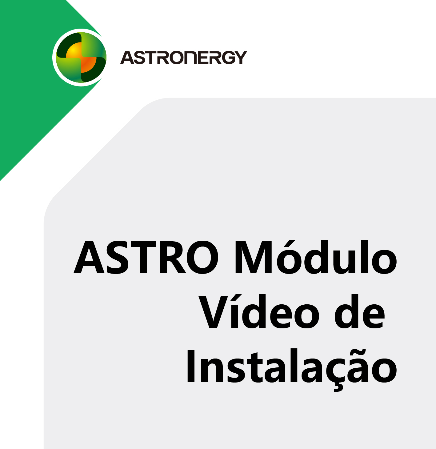 ASTRO Módulo  Vídeo de Instalação
